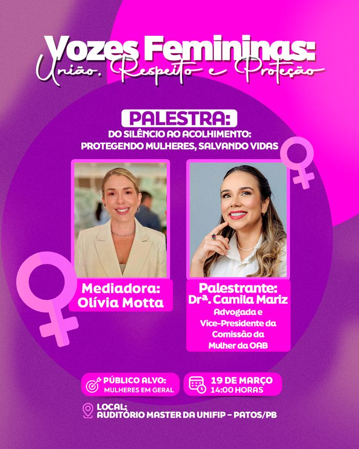Evento “Vozes Femininas: Voz, Proteção e Respeito” promoverá debate sobre acolhimento e defesa das mulheres em Patos