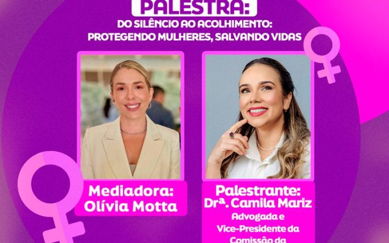 Evento “Vozes Femininas: Voz, Proteção e Respeito” promoverá debate sobre acolhimento e defesa das mulheres em Patos