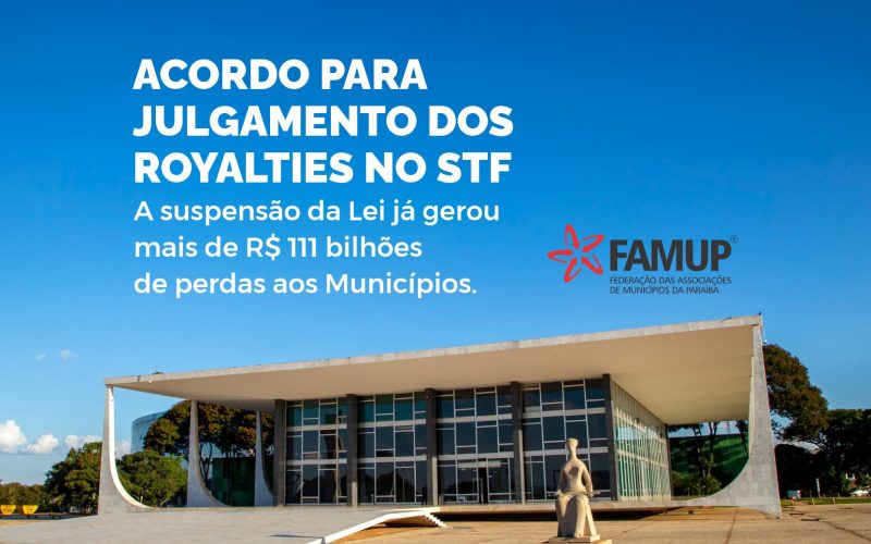 CNM e Famup fecham acordo com 19 estados para destravar julgamento dos royalties no STF